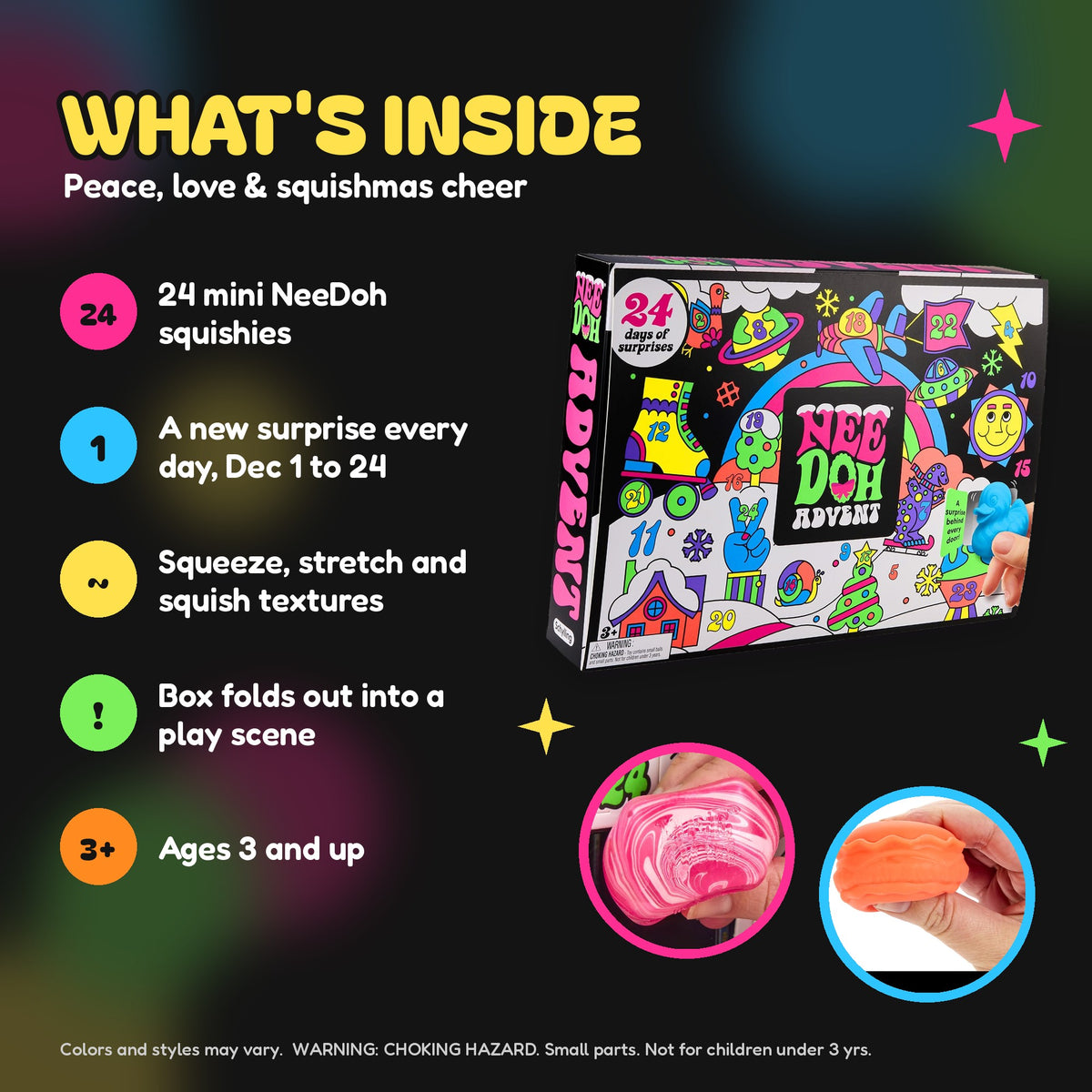 What's inside the NeeDoh advent calendar: 24 mini squishies, a new surprise every day from Dec 1 to 24, ages 3 and up